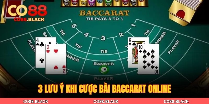 3 lưu ý khi cược bài Baccarat online